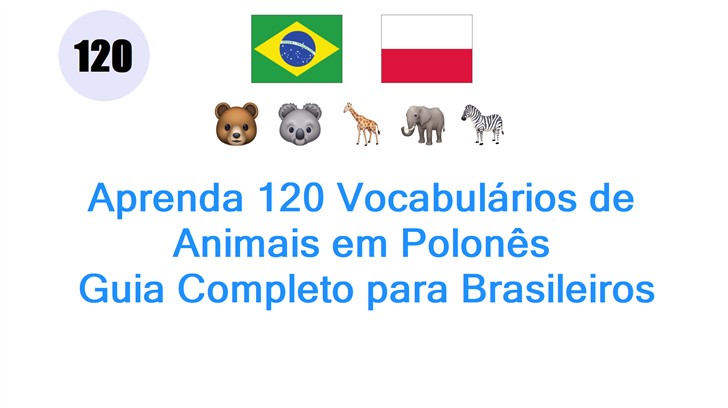 Aprenda 120 Vocabulários de Animais em Polonês: Guia Completo para Brasileiros